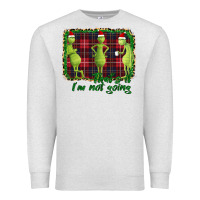 Oatmeal Heather That's It I'm Not Going Premium Sweatshirt - Bettercallsaul
