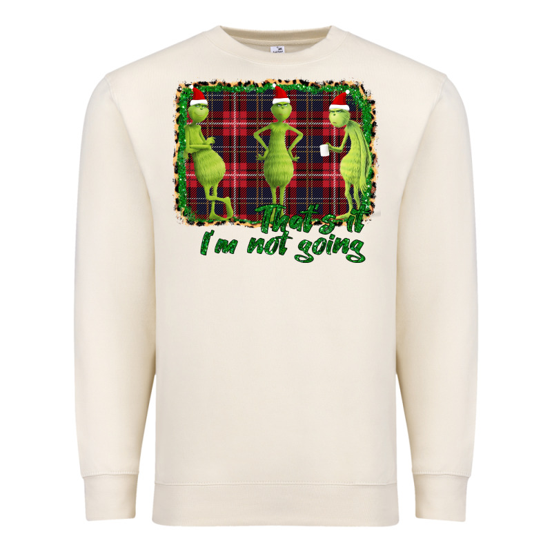 That's It I'm Not Going Premium Sweatshirt by Bettercallsaul | Teevron