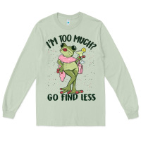 Matcha i'm too much go find less boujee frog Long Sleeve Tee - MaliasSmallBusiness