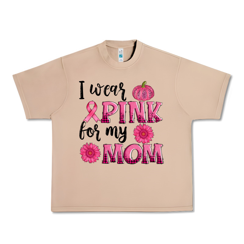 I Wear Pink For My Mom Sunlower And Pumpkin Urban Heavy Tee by AdoDesignShop | Teevron