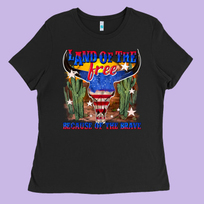 Land Of The Free Because Of The Brave Ladies Tee Designed By Texasbilliewilder