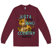 Burgundy just a girl who loves country music Long Sleeve Tee - MaliasSmallBusiness