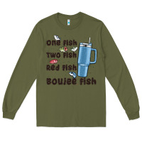 Army Green one fish two fish red fish boujee fish Long Sleeve Tee - MaliasSmallBusiness
