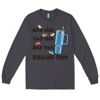 Smoke one fish two fish red fish boujee fish Long Sleeve Tee - MaliasSmallBusiness