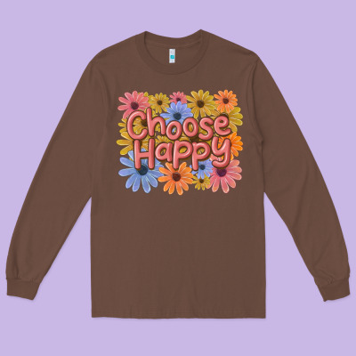 Choose Happy Long Sleeve Tee Designed By Maliassmallbusiness