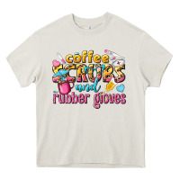 Cream coffee scrubs and rubber gloves Heavy Core Tee - texasbilliewilder