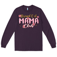 Plum stressed out mama club Long Sleeve Tee - MaliasSmallBusiness
