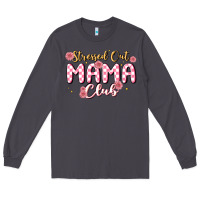 Smoke stressed out mama club Long Sleeve Tee - MaliasSmallBusiness