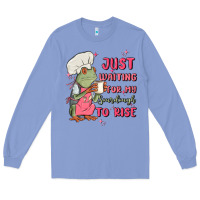 Colony Blue waiting for my sourdough to rise Long Sleeve Tee - MaliasSmallBusiness