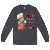 Smoke waiting for my sourdough to rise Long Sleeve Tee - MaliasSmallBusiness
