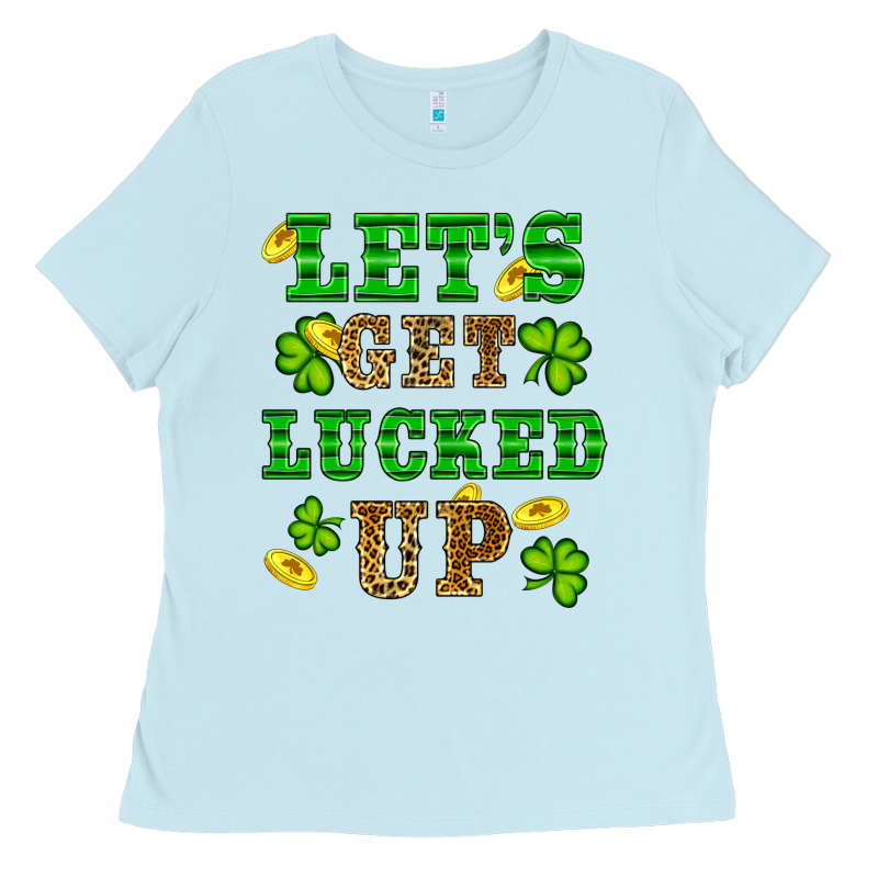 St Patricks Day Lets Get Lucked Up Ladies Tee by RanaPortraitStore | Teevron
