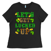 Black st patricks day lets get lucked up Ladies Tee - RanaPortraitStore