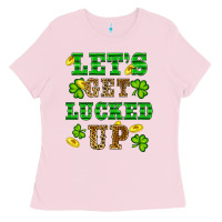 Bubblegum Pink st patricks day lets get lucked up Ladies Tee - RanaPortraitStore