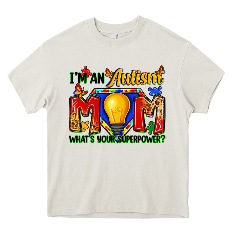 I'm An Autism Mom What's Your Superpower Heavy Core Tee by Zillion Design Studio | Teevron