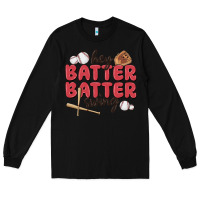 Black hey batter batter swing Long Sleeve Tee - MaliasSmallBusiness