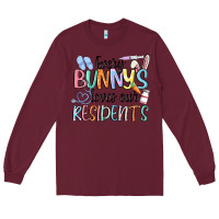 Burgundy every bunny loves our residents Long Sleeve Tee - MaliasSmallBusiness