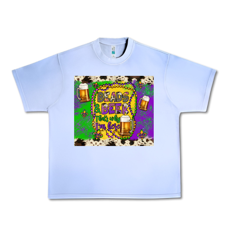 Beads & Beer That's Why I'm Here Urban Heavy Tee by Artiststas | Teevron