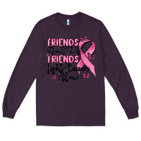 Plum friends dont let friends fight cancer alone Long Sleeve Tee - MaliasSmallBusiness