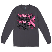 Smoke friends dont let friends fight cancer alone Long Sleeve Tee - MaliasSmallBusiness