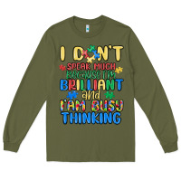 Army Green dont speak much because im brilliant Long Sleeve Tee - MaliasSmallBusiness