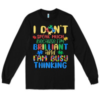 Black dont speak much because im brilliant Long Sleeve Tee - MaliasSmallBusiness