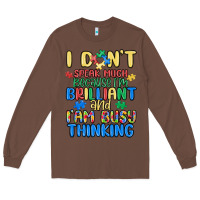 Chestnut dont speak much because im brilliant Long Sleeve Tee - MaliasSmallBusiness