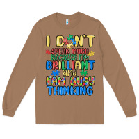 Toasted Coconut dont speak much because im brilliant Long Sleeve Tee - MaliasSmallBusiness