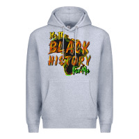 Heather Grey its the black history for me Premium Hoodie - NancyCooperArtShop