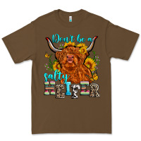 Cacao don't be a salty heifer Premium Tee - Zillion Design Studio