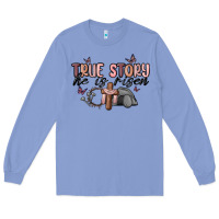 Colony Blue true story he is risen Long Sleeve Tee - MaliasSmallBusiness