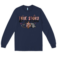 Navy true story he is risen Long Sleeve Tee - MaliasSmallBusiness