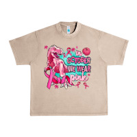 French Oak dinosaur  in october we wear pink Urban Heavy Tee - AdoDesignShop