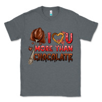 Charcoal Heather i love you more than chocolate Classic Tee - AdoDesignShop