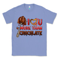 Colony Blue i love you more than chocolate Classic Tee - AdoDesignShop
