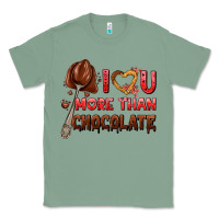 Sage i love you more than chocolate Classic Tee - AdoDesignShop