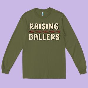 Raising Ballers Long Sleeve Tee Designed By Maliassmallbusiness
