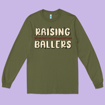 Raising Ballers Long Sleeve Tee Designed By Maliassmallbusiness