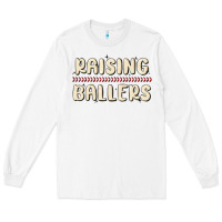 White raising ballers Long Sleeve Tee - MaliasSmallBusiness