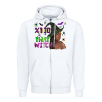 White 100 that witch Zipper Hoodie - NancyCooperArtShop