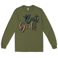 Army Green but god Long Sleeve Tee - MaliasSmallBusiness