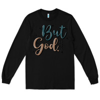 Black but god Long Sleeve Tee - MaliasSmallBusiness