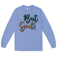 Colony Blue but god Long Sleeve Tee - MaliasSmallBusiness