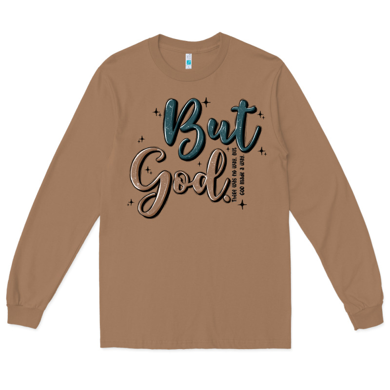 But God Long Sleeve Tee by MaliasSmallBusiness | Teevron