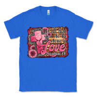 True Royal let all that you do be done in love Classic Tee - Jasminsmagicworld