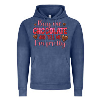 Buy Me Chocolate And Tell Me I'm Pretty Vintage Hoodie | Teevron