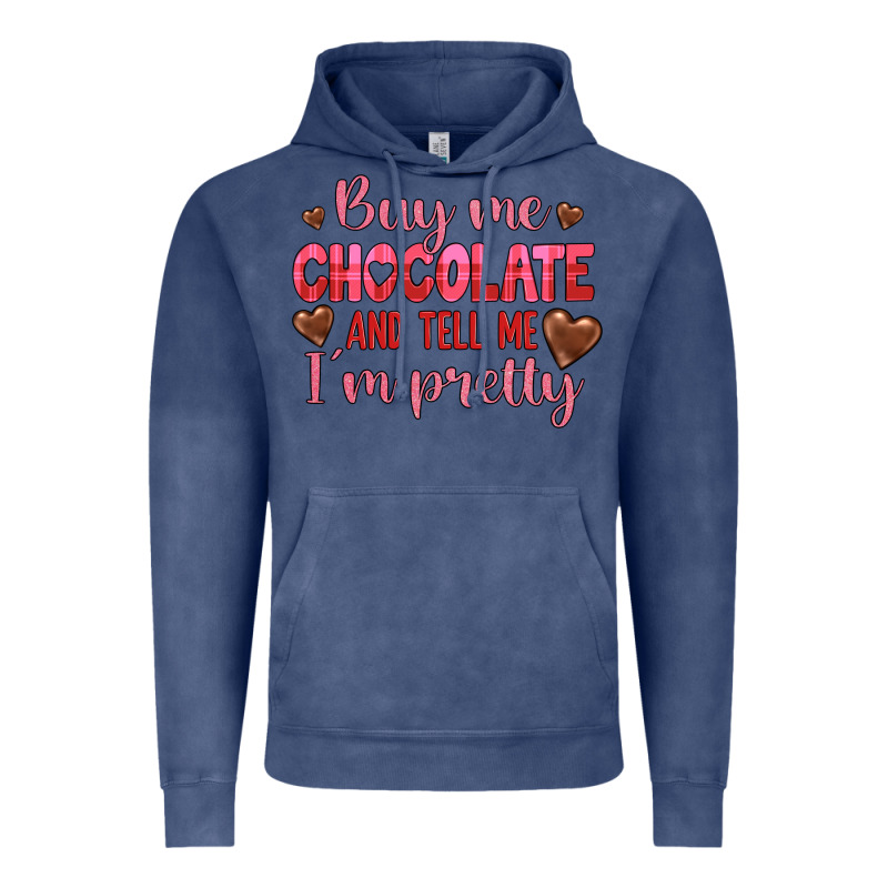 Buy Me Chocolate And Tell Me I'm Pretty Vintage Hoodie by JahusDesignShop | Teevron