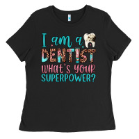 Black i am a dentist what's your superpower Ladies Tee - JahusDesignShop