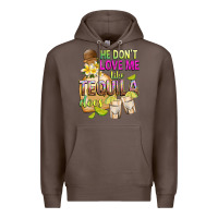 Coffee He Don't Love Me Like Tequila Does Premium Hoodie - texasbilliewilder