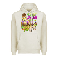 He Don't Love Me Like Tequila Does Premium Hoodie | Teevron