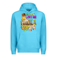 Ocean Blue He Don't Love Me Like Tequila Does Premium Hoodie - texasbilliewilder